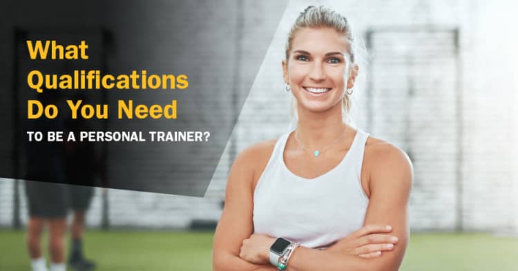 qualifications to be a personal trainer